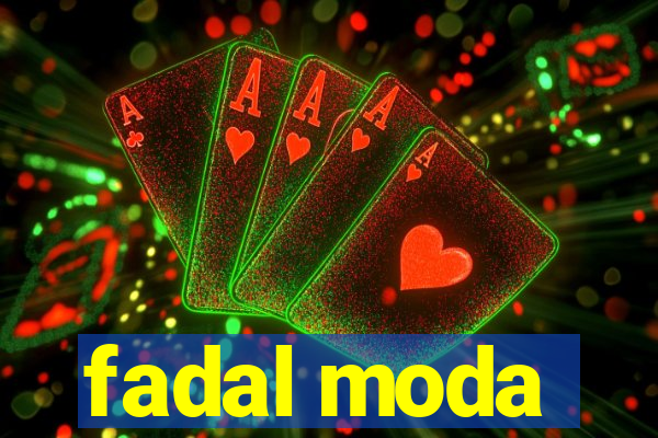 fadal moda